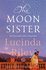 The Moon Sister: a Novel (5) (the Seven Sisters)