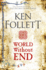 World Without End: Ken Follett (the Kingsbridge Novels, 2)