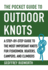 The Pocket Guide to Outdoor Knots: a Step-By-Step Guide to the Most Important Knots for Fishermen, Boaters, Campers, and Climbers