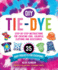 DIY Tie-Dye: Step-By-Step Instructions for Creating Cool, Colorful Clothing and Accessories--35 Easy Projects for Everyone!
