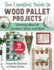 The Essential Guide to Wood Pallet Projects: 40 DIY Designs--Stunning Ideas for Furniture, Decor, and More