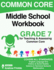 Common Core Middle School Workbook Grade 7 (K-8 Common Core Workbooks)