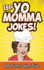 151+ Yo Momma Jokes: The World's Funniest Yo Momma Joke Collection