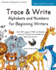 Trace & Write: Alphabets and Numbers for Beginning Writers