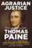 Agrarian Justice: With a New Foreword, "Social Security, Thomas Paine, and the Spirit of America"