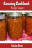 Canning Cookbook Recipe Keeper Recipe Book: Blank Recipe Book to Make Your Own Cookbook