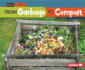 From Garbage to Compost (Start to Finish, Second Series)