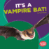 It's a Vampire Bat! Format: Library