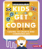 Coding to Create and Communicate (Kids Get Coding)