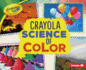 Crayola  Science of Color (Crayola  Colorology )