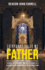 Everybody Calls Me Father: Stories, Inspirations and Reflections of a Deacon in the Archdiocese of Philadelphia