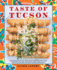 Taste of Tucson: Sonoran-Style Recipes Inspired By the Rich Culture of Southern Arizona