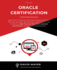 Oracle Certification: All in One, Learn How to Quicky Pass Oracle Exams and Earn the Most Valuable World Wide Certification in the It Industry. Real Practice Test With Detailed Screenshots