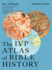 The IVP Atlas of Bible History