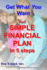 Get What You Want: Your SIMPLE FINANCIAL PLAN in 5 steps