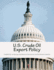 U.S. Crude Oil Export Policy
