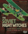 The Soviet Night Witches: Brave Women Bomber Pilots of World War II (Women and War)