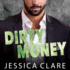 Dirty Money (Roughneck Billionaires, 1)