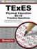 Texes Physical Education Ec-12 Practice Questions: Texes Practice Tests and Exam Review for the Texas Examinations of Educator Standards