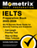 Ielts Preparation Book 2025-2026 - Ielts Secrets Study Guide for General Training and Academic, Full-Length Practice Test, Step-By-Step Video Tutorials: [Includes Audio Links]