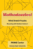 Mathadazzles Mind Stretch Puzzles: Reasoning With Numbers Volume 1