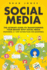 Social Media: The Ultimate Guide to Transforming Your Brand with Social Media