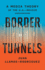 Border Tunnels: A Media Theory of the U.S.-Mexico Underground