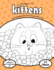 Kittens: A Coloring Book For The Coloring Artist In You