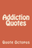 Addiction Quotes