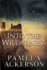 Into the Wilderness (the Wilderness Series)