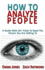 How to Analyze People: Reading People 101: A Guide with 25+ Tricks to Read the Person You Are Talking to-Why You Must Learn to Understand Human Mind Psychology and How You Can Improve Your Life with That Skill