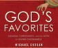 God's Favorites: Judaism, Christianity, and the Myth of Divine Chosenness