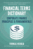 Financial Terms Dictionary - Corporate Finance Principles & Fundamentals