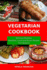 Vegetarian Cookbook: Delicious Meatless Breakfast, Lunch and Dinner Recipes From Bulgaria: Family-Friendly Vegetarian Meals (Healthy Vegetarian Recipes on a Budget)