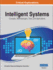Intelligent Systems: Concepts, Methodologies, Tools, and Applications
