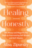 Healing Honestly: The Messy and Magnificent Path to Overcoming Self-Blame and Self-Shame