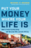 Put Your Money Where Your Life is