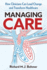Managing Care: Leading Clinical Change and Transforming Healthcare