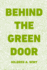 Behind the Green Door