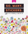 So. Many. Stickers. : 2, 500 Little Stickers for Your Big Life