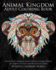 Animal Kingdom Adult Coloring Book: a Huge Adult Coloring Book of 60 Wild Animal Designs in a Variety of Styles and Detailed Patterns (Animal Coloring Books for Adults)