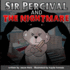 Sir Percival and the Nightmare