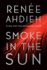 Smoke in the Sun (Flame in the Mist)