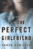 The Perfect Girlfriend: the Gripping and Twisted Sunday Times Top Ten Bestseller That Everyone's Talking About!