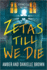 Zetas Till We Die: a Gripping Suspense Thriller With a Campus Murder Mystery, Perfect for Fall 2024, Join the Hunt for the Killer