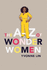 The aZ of Wonder Women: 26 Inspiring, Empowering, Incredible Women