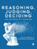 Reasoning, Judging, Deciding: The Science of Thinking