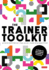 The Trainer Toolkit: a Guide to Delivering Training in Schools (Corwin Ltd)