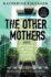 The Other Mothers: the Unguessable, Unputdownable New Thriller From the Internationally Bestselling Author of Greenwich Park