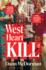 West Heart Kill: an Outrageously Original Murder Mystery